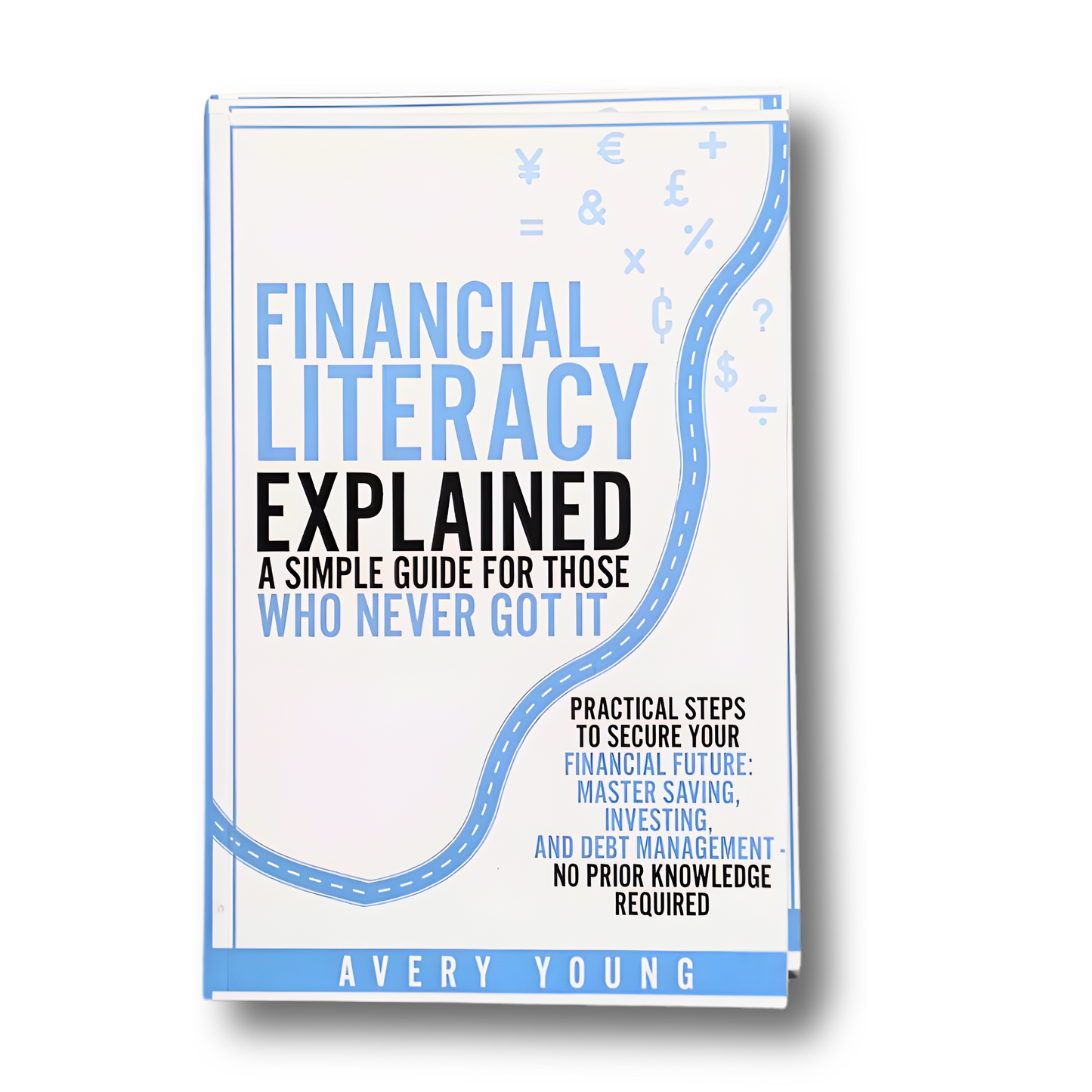 Financial Literacy Explained Simple Guide for Those Who NEVER Got It